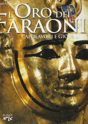 L'Oro dei Faraoni - Capolavori e Gioielli