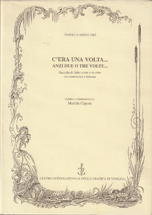 C'era una volta, anzi due o tre volte - Raccolta …