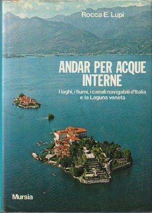 Andar per acque interne - I laghi, i fiumi, i …