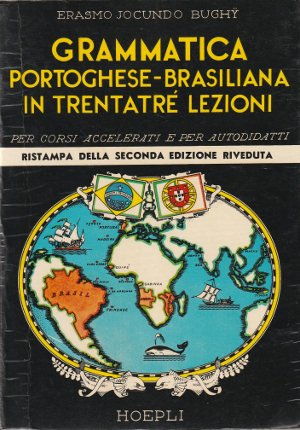 Grammatica Portoghese-Brasiliana in trentatré lezioni - Per corsi accelerati e …