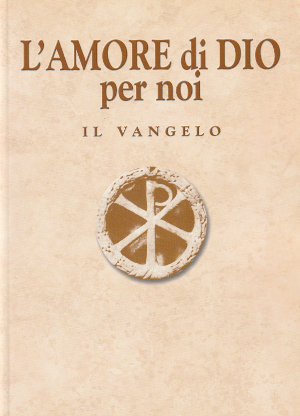 L'Amore di Dio per noi - Il Vangelo