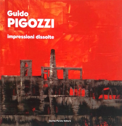 Guido Pigozzi - Impressioni Dissolte