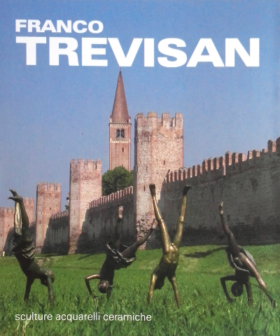 Franco Trevisan - L'Armonia del Movimento - Sculture, acquarelli, ceramiche