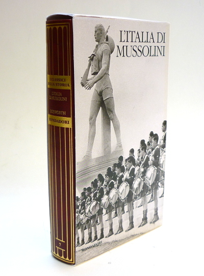 L'Italia di Mussolini 1915-1945 - I Classici della Storia n. …