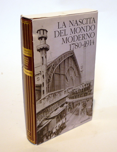 La Nascita del Mondo Moderno 1780-1914 - I Classici della …