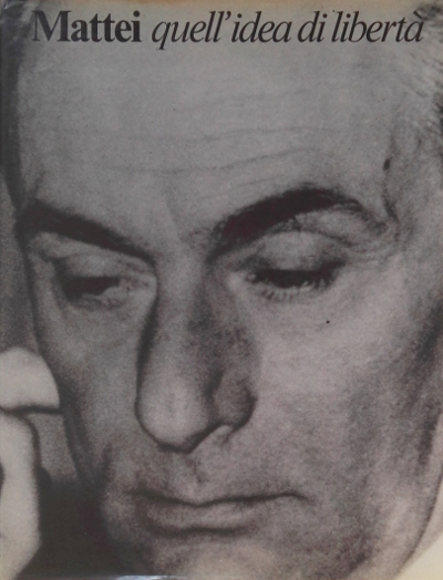 Mattei - Quell'Idea di Libertà