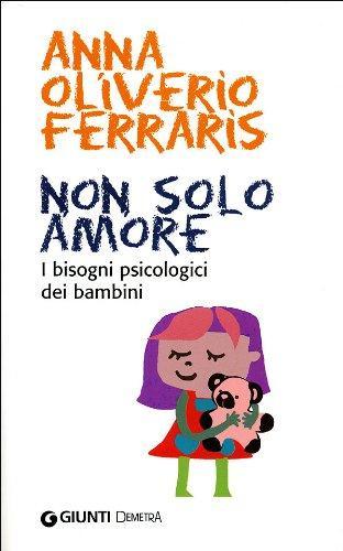 Non Solo Amore - I bisogni psicologici dei bambini