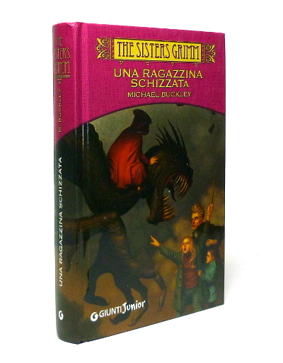 Una Ragazzina Schizzata - The Sisters Grimm - Libro terzo