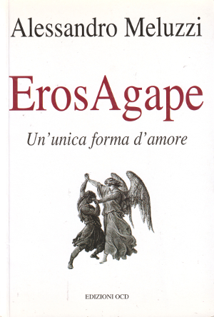 Eros Agape - Un'unica forma d'amore