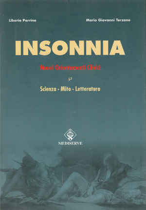 Insonnia - Nuovi Orientamenti Clinici - Scienza, Mito, Letteratura