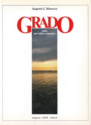 Grado - Guida per vedere e conoscere