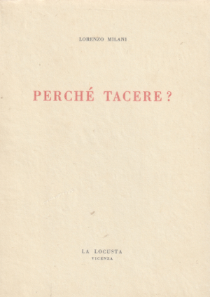 Perché Tacere? - In appendice: Il Caso Don Milani, di …
