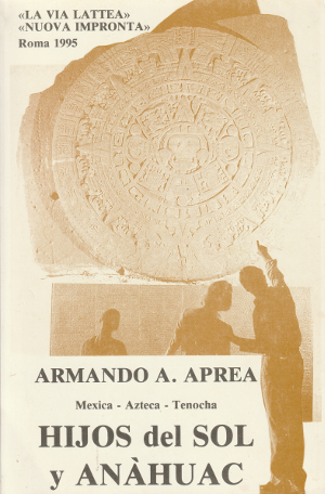 Hijos del Sol y Anahuac - Mexica - Azteca - …