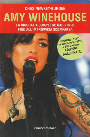 Amy Winehouse - La biografia completa: dagli inizi fino all'improvvisa …