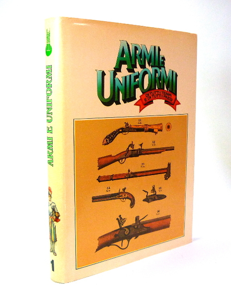 Armi e Uniformi di tutti i tempi e di dutti …