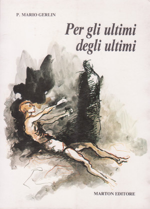 Per gli Ultimi degli Ultimi - La gioia di servire