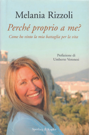 Perch? proprio a me? Come ho vinto la mia battaglia …