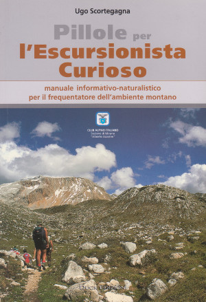 Pillole per l'Escursionista Curioso - Manuale informativo-naturalistico per il frequentatore …