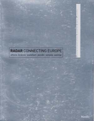 Radar Connecting Europe - Athens, Krakow, Lewisham, Plovdiv, Venezia, Weimar …