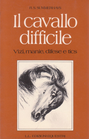 Il Cavallo Difficile - Vizi, manie, difese e tics