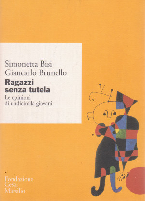 Ragazzi senza tutela - Le opinioni di undicimila giovani