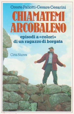 Chiamatemi Arcobaleno - Episodi a "colori" di un ragazzo di …