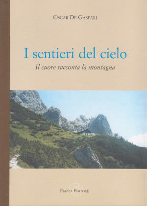 I Sentieri del Cielo - Il cuore racconta la montagna