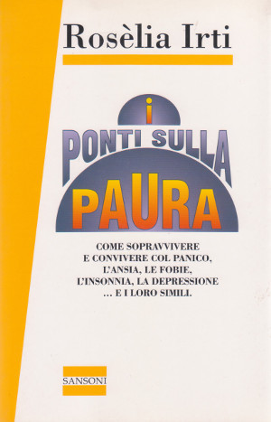 I Ponti sulla Paura - Come sopravvivere e convivere col …