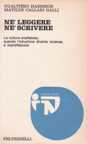 Né Leggere né scrivere - La cultura analfabeta: quando l'istruzione …