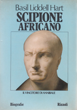 Scipione Africano - Il vincitore di Annibale