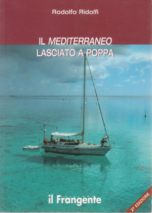 Il Mediterraneo Lasciato a Poppa