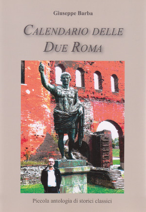 Calendario delle Due Roma - Piccola antologia di storici classici