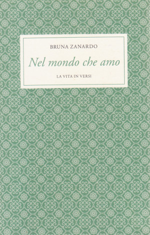 Nel mondo che amo - La vita in versi