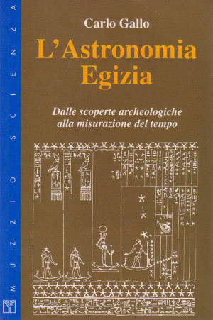 L'Astronomia Egizia - Dalle scoperte archeologiche alla misurazione del tempo