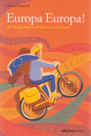 Europa Europa! dal Mediterraneo al Baltico in bicicletta