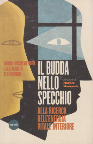 Il Budda nello Specchio - Alla ricerca dell'energia vitale interiore