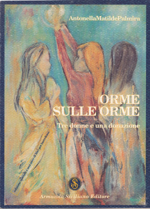 Orme sulle Orme - Tre donne e una donazione