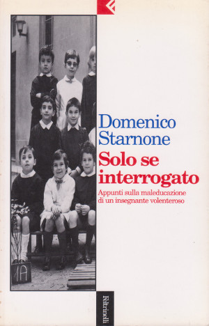 Solo se Interrogato - Appunti sulla maleducazione di un insegnante …