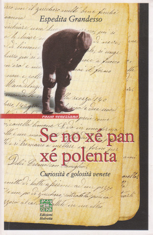 Se no xé pan xé polenta - Curiosità e golosità …