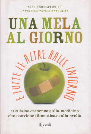 Una Mela al Giorno e Tutte le altre Balle Intorno …