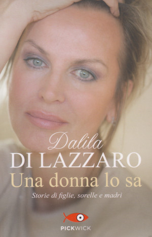Una Donna lo sa - Storie di figlie, sorelle e …