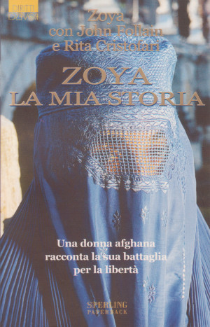 Zoya - La mia Storia - Una donna afghana racconta …