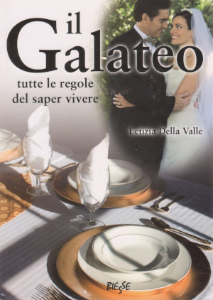 Il Galateo - Tutte le regole del saper vivere