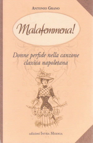 Malafemmena! Donne perfide nella canzone classica napoletana