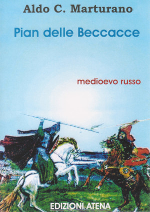 Pian delle Beccacce - Medioevo Russo - La Battaglia di …