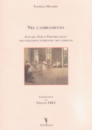 Nel Cambiamento - Scenari, Temi e Percorsi delle organizzazioni pubbliche …