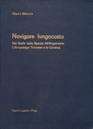 Navigare Lungocosta - Fari e fanali, le coste, le rotte, …