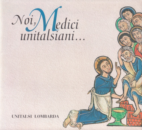 Noi, Medici Unitalsiani - 32 medici unitalsiani si raccontano