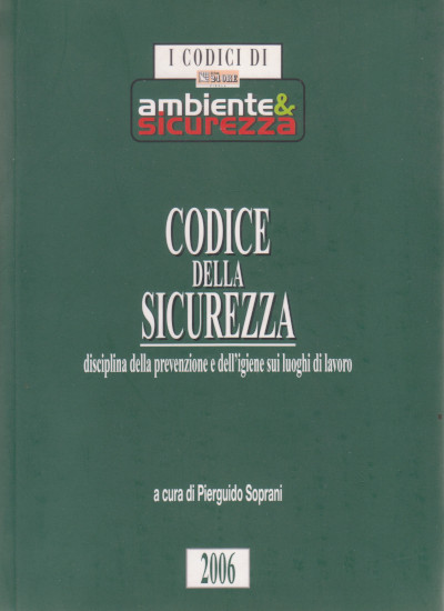 Codice della Sicurezza - 2006 - Disciplina della prevenzione e …