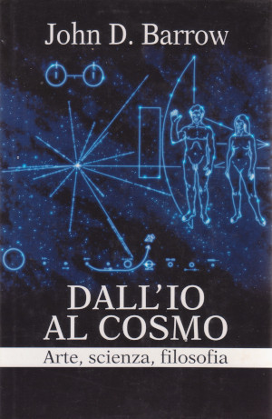 Dall'Io al Cosmo - Arte, Scienza, Filosofia